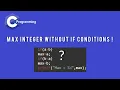 The No-If Approach to Finding Max Integer 5 Different Ways C Programming Holoplex