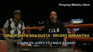 Download DIBALIK MATA ADA DUSTA - BROERY MARANTIKA | COVER BY JOPPY \u0026 YANCE BARANY MP3