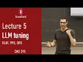Stanford CME295 Transformers LLMs Autumn 2025 Lecture 5 - LLM tuning