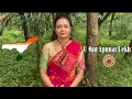 O Mur Apunar Desh State Anthem State Song feat Devoleena Assam Happy 75th Independence Day