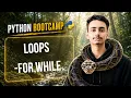 Loops - For While Lecture-7 PYTHON BOOTCAMP SERIES