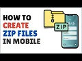 How to Create ZIP File in Mobile 2025 Android iPhone