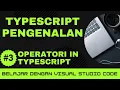 Belajar dengan VSCode Dasar-dasar TypeScript Operator di TypeScript
