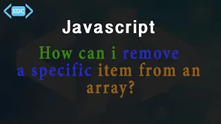 How can i remove a specific item from an array Javascript Tutorial