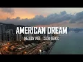 Download Lagu DJ SLOW !!! American Dream ( SLOW REMIX ) Rawi Beat