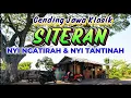 Lagu SITERAN  NYI NGATIRAH \u0026 NYI TANTINAH - COCOK KAGEM JAMPI SAYAH #uyonuyonjampisayah