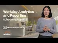 How to Schedule Reports Workday Analytics and Reporting