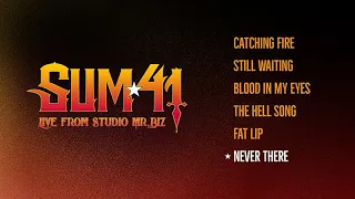 Download Sum 41 - Never There [Live from Studio Mr. Biz] MP3