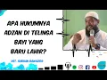 Lagu Hukum Adzan Untuk Bayi yang Baru Lahir 🔵 Ustadz Subhan Bawazier