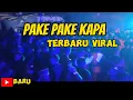Download Lagu LAGU JOGET 🌴PAKE PAKE KAPA TERBARU VIRAL 2024