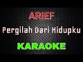Download Lagu Arief - Pergilah Dari Hidupku [Karaoke] | LMusical