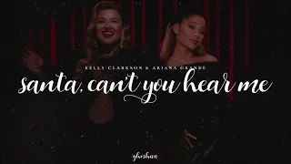 Download kelly clarkson, ariana grande - santa, can't you hear me (lyrics) MP3