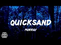 Morray - Quicksand Lyrics