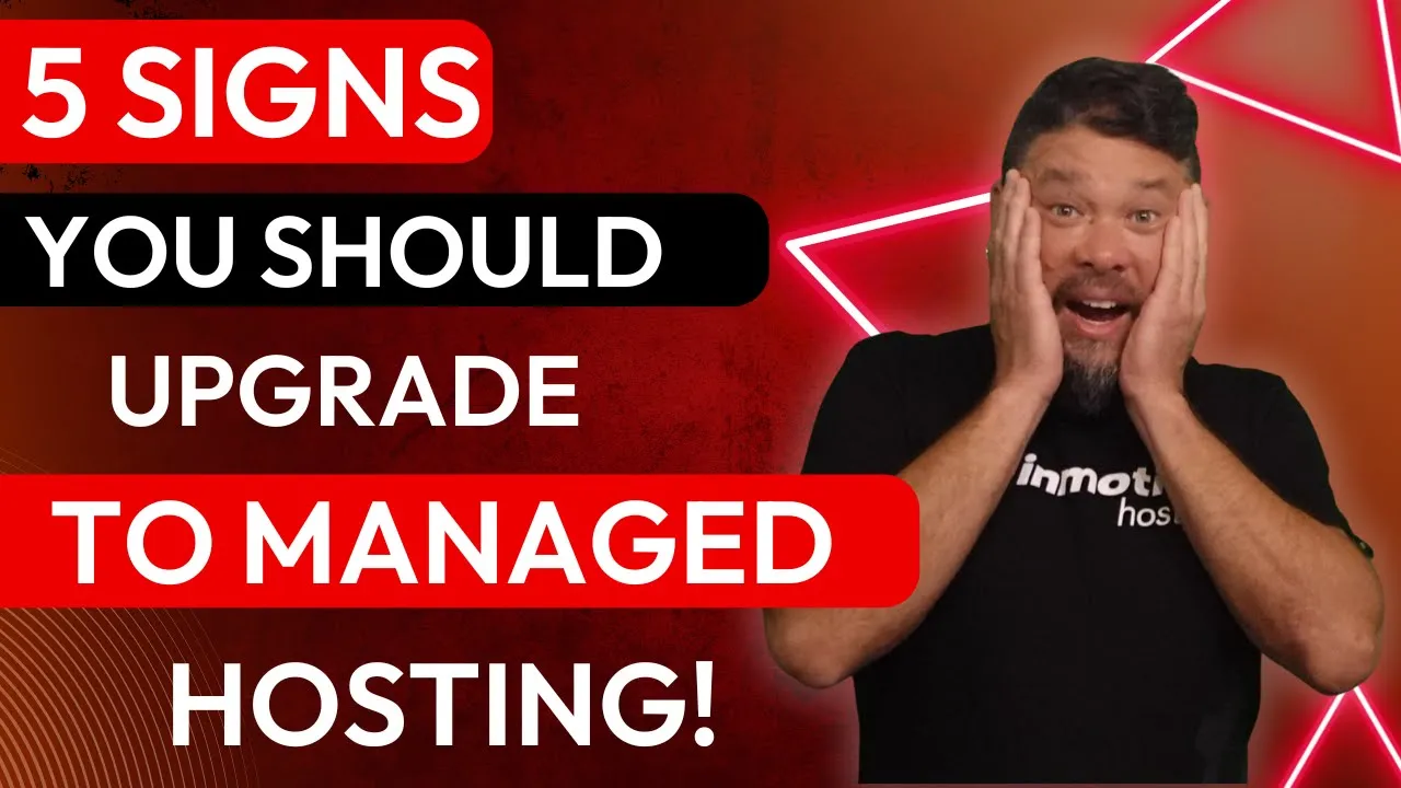 5 Signs You Need to Upgrade to Managed Hosting