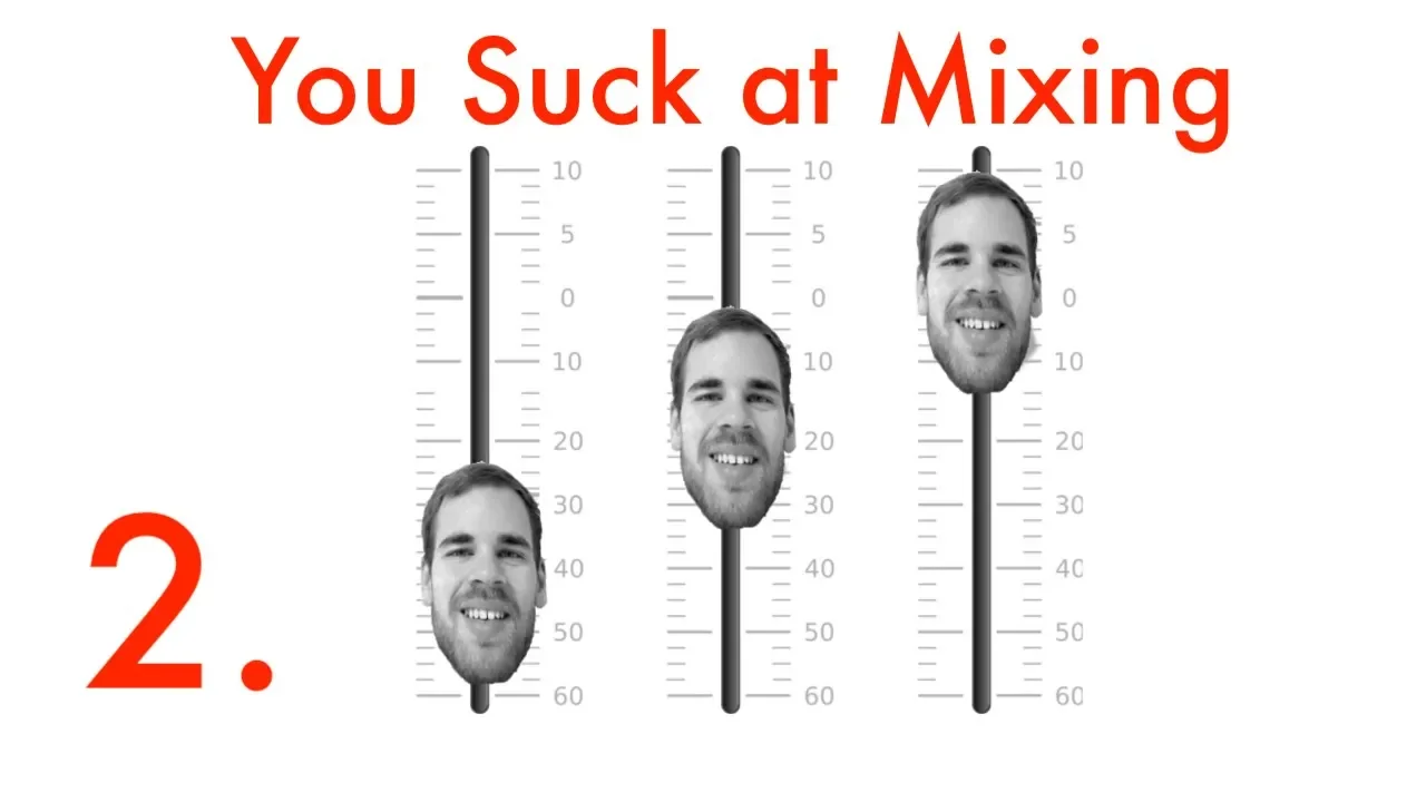 You Suck at Mixing #2: Relative Volumes and Gainstaging