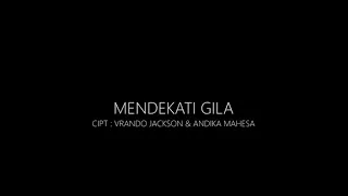 Download Mendekati Gila Official Vedio Klip By.Aylim Cipt: Andika Mahesa official dan Vrando jackson MP3