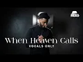 Download Lagu Muad - When Heaven Calls (Vocals Only)
