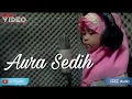 Lagu AURA - AURA SEDIH (Music Video + Lyric)