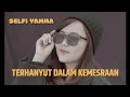 Lagu TERHANYUT DALAM KEMESRAAN-IKEU NURJANAH-By SELFI YAMMA