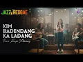 Lagu WAJIB DENGAR! Kim Badendang Ka Ladang (Cover Jazz Reggae) - Lagu Minang Paling Enak!