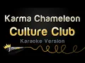 Download Lagu Culture Club - Karma Chameleon (Karaoke Version)