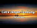 Download Lagu Cinta Jangan Sembunyi - Seventeen (Lirik)