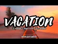 Download Lagu VACATION - Damon Empero ft. Veronika (Lyrics)