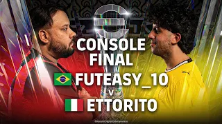 CONSOLE FINAL | FUTEASY 10 vs ETTORITO - eFootball™ Championship World Finals 2026