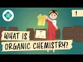 What Is Organic Chemistry Crash Course Organic Chemistry