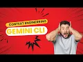 Context Engineering for Gemini CLI