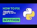 How to fix ValueError value is not in list in Python