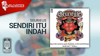 Download Seurieus - Sendiri Itu Indah (Official Karaoke Video) MP3