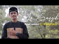 Download Lagu YA SAYYIDI  El Mighwar by Muhajir Lamkaruna || Cover Song