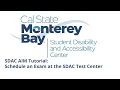 Student AIM Tutorials Scheduling an Exam at the SDAC Test Center