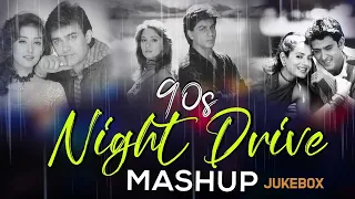 90s night drive mashup 90s hits song 90s roadtrip mashup nonstop 90s vibes mashup song 