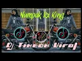 Lagu Dj Numpak Rx King || Tiktok Viral