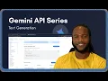 Gemini API Series Part 1 Text Generation