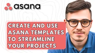 How To Create And Use Asana Templates To Streamline Your Projects 2026 Guide