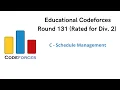 C Schedule Management Educational Codeforces Round 131 Rated for Div 2 Binary Search