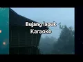 Download Lagu karaoke lagu dayak bujang lapuk