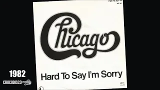 Chicago - Hard To Say I'm Sorry (1982)