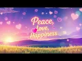 Download Lagu Peace, Love, Happiness – The Feel-Good Anthem We All Need Right Now | Lenzspot