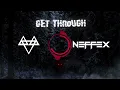NEFFEX - Get Through 🐺 [ 1 Hour Loop Version ]