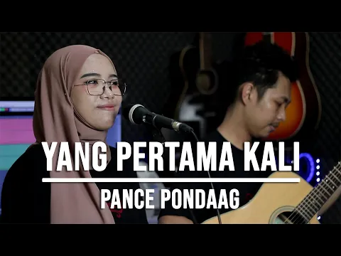 Download MP3 YANG PERTAMA KALI - PANCE PONDAAG (LIVE COVER INDAH YASTAMI)