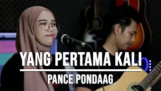 yang pertama kali pance pondaag live cover indah yastami 