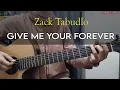 Download Lagu Give Me Your Forever - Zack Tabudlo | Easy guitar tutorial with chords+lyrics | guitar play along