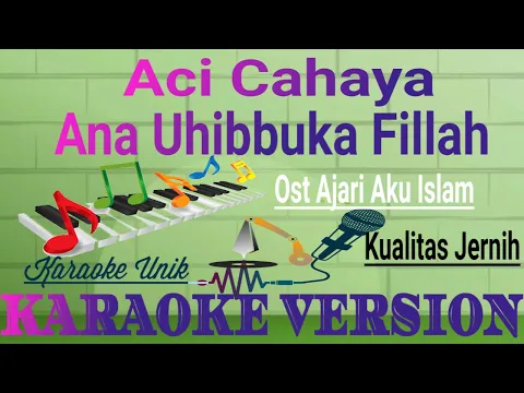 Download MP3 Aci Cahaya - Ana Uhibbuka Fillah Karaoke | No Vocal