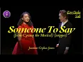 Download Lagu Someone To Say - Jasmine Cephas Jones (from Cyrano the Musical) (snippet) | Lirik + Terjemahan Indo