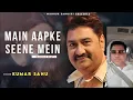 Download Lagu Main Aapke Seene Mein💖Dil Banke Dhadkta hun.🙏🙏Song by:-Kumar Sanu ‧ 2023/Vinay Kumar Mathur 🙏🙏