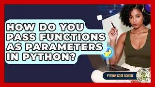 How Do You Pass Functions As Parameters In Python - Python Code School